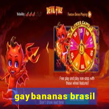 gaybananas brasil